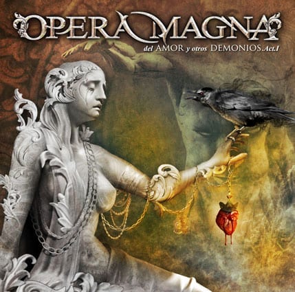 OPERA MAGNA tiene nuevo disco en la calle «Del amor y otros demonios – Acto I»