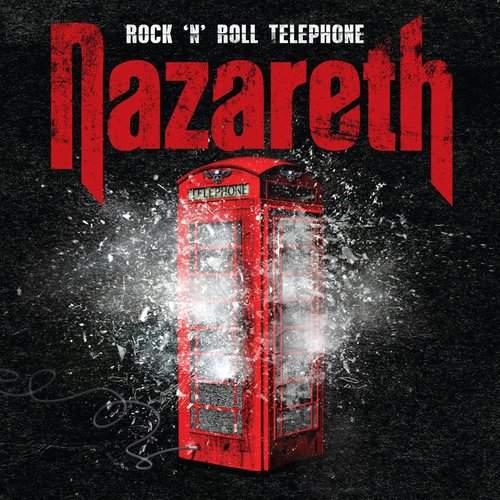 NAZARETH – Rock ‘N’ Roll Telephone : más cerca de la basura imposible