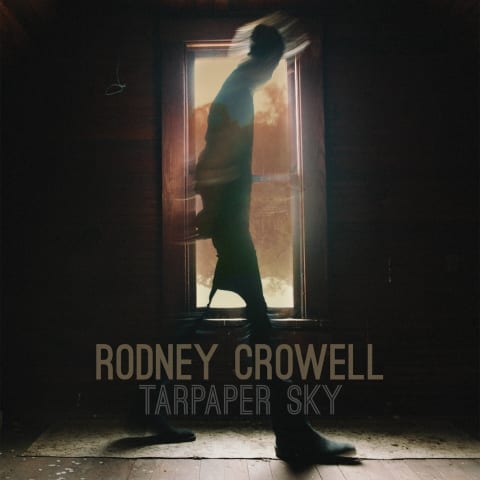 RODNEY CROWELL – Tarpaper Sky: el country rock de un elegante veterano