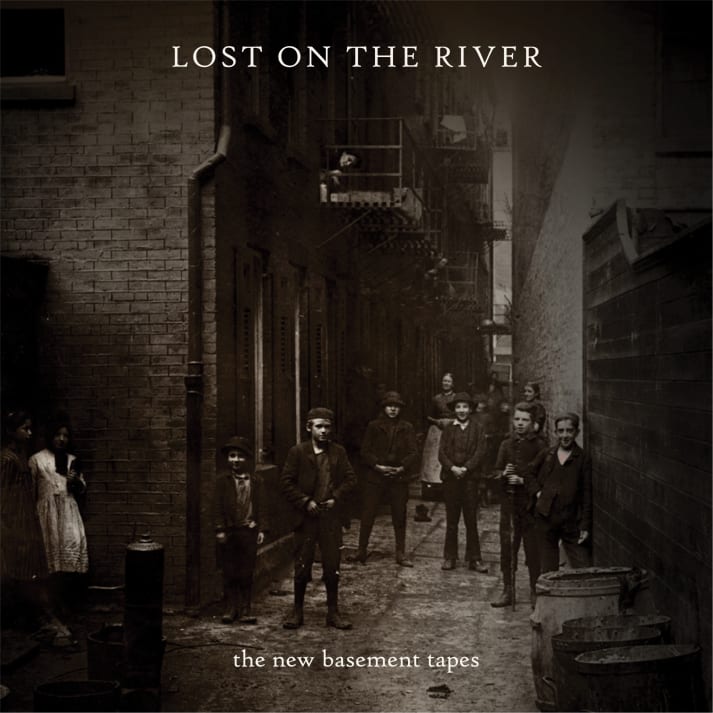 LOST ON THE RIVER – The New Basement Tapes: añejo, que no vintage de pacotilla
