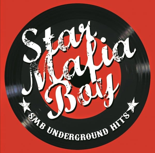 STAR MAFIA BOY – SMB Underground Hits