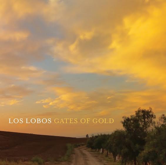 LOS LOBOS – Gates of Gold
