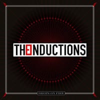 THE INDUCTIONS -Drops on fire