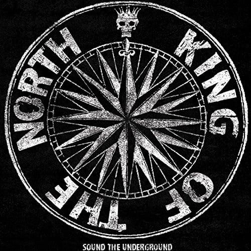 KING OF THE NORTH -Sound the underground