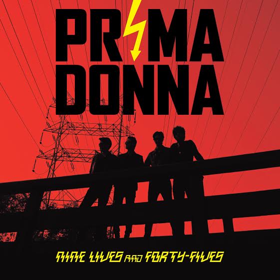 PRIMA DONNA – Nine Lives and Forty-Fives