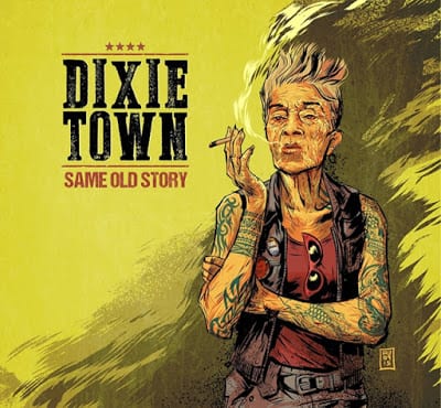 DIXIE TOWN – Same old story