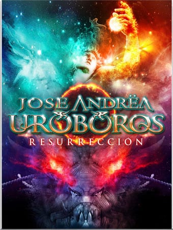 JOSÉ ANDRËA Y URÓBOROS – Resurrección