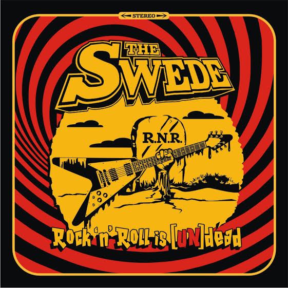 THE SWEDE – Rock’N’Roll is [UN] Dead