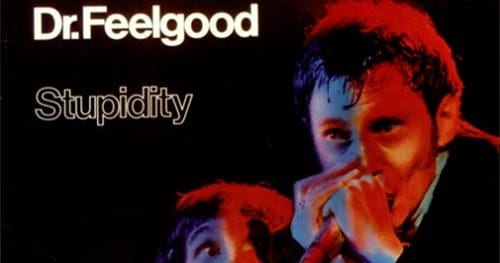 Discos básicos de la música: DR. FEELGOOD – Stupidity