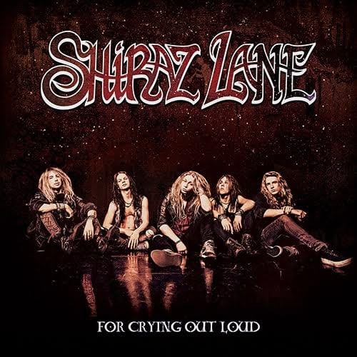 SHIRAZ LANE – For Crying Out Loud