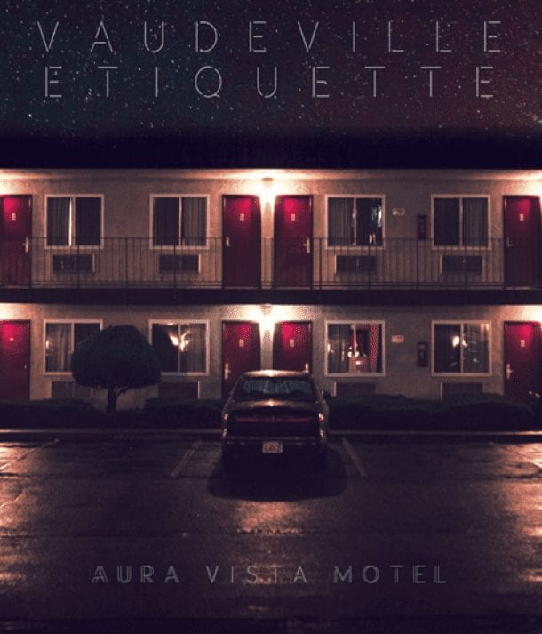 VAUDEVILLE ETIQUETTE – Aura vista motel