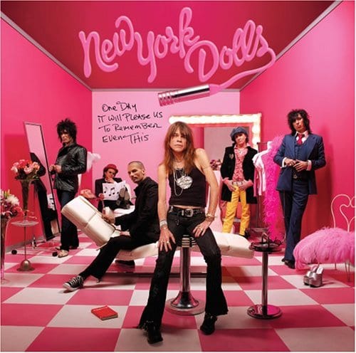 New York Dolls – One Day It Will Please Us to Remember Even This (2006)