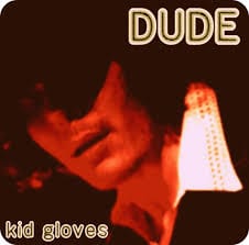 DUDE- Reseña de «Kid Gloves» y fechas de la gira