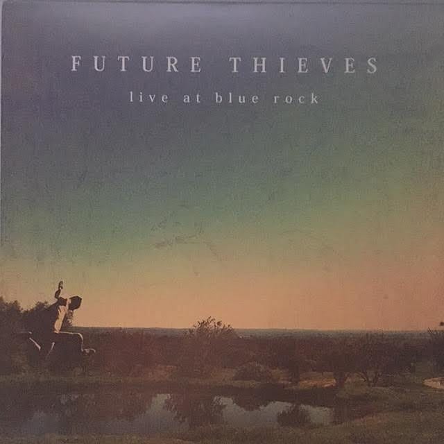 FUTURE THIEVES – Live at blue rock