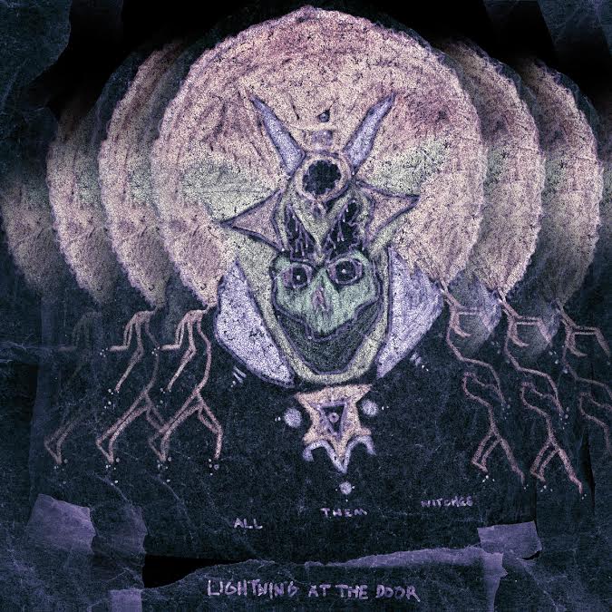 ALL THEM WITCHES – Lightning At The Door