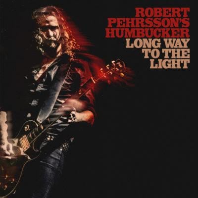 ROBERT PEHRSSON’S HUMBUCKER – Long Way To LIght (2016)