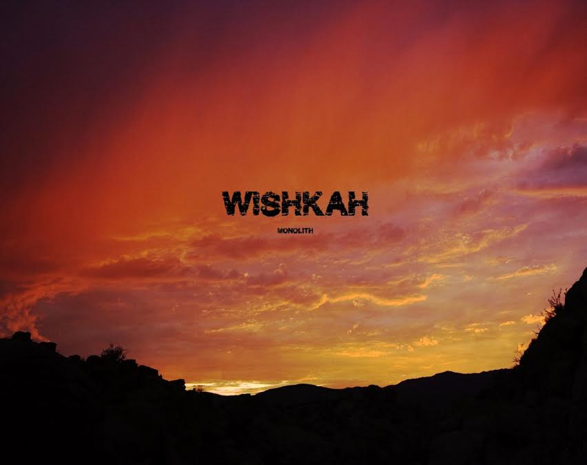 WISHKAH – Monolith (2016)