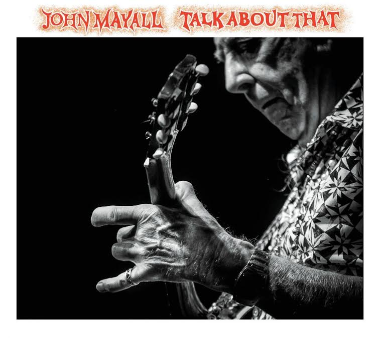 JOHN MAYALL – Talk about that