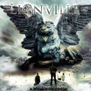 LIONVILLE – World Of Fools (2017)