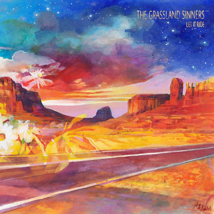 THE GRASSLAND SINNERS – Let it ride