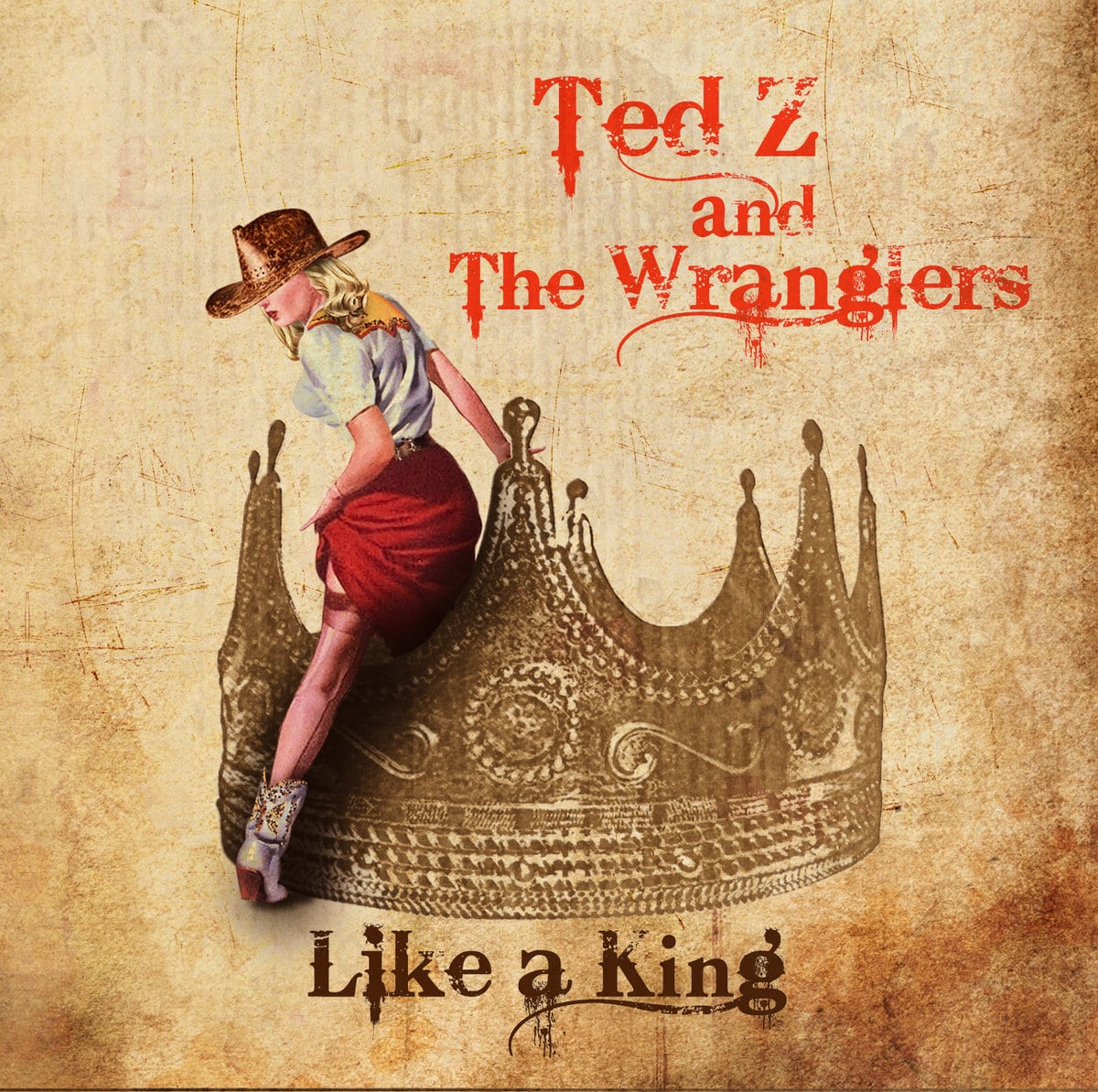 TED Z AND THE WRANGLERS – Like a king