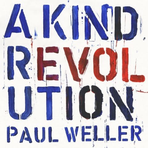 PAUL WELLER – A Kind Revolution