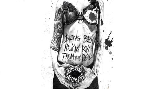 NEON ANIMAL -Bring back the rock and roll from the dead
