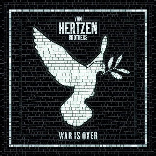 VON HERTZEN BROTHERS – War is over