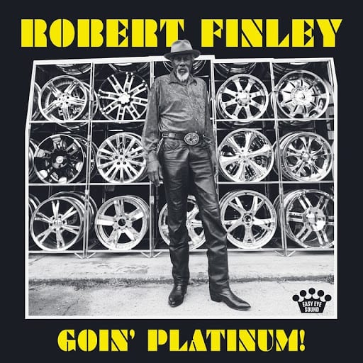 ROBERT FINLEY – Goin’ Platinum