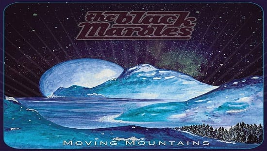 THE BLACK MARBLES – MOVING MOUNTAINS (2017)