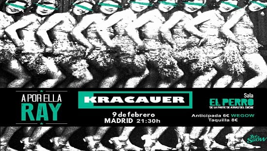 A POR ELLA RAY + KRACAUER – 9 Febrero Sala El Perro (Madrid)