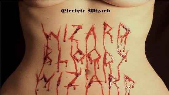 ELECTRIC WIZARD – WIZARD BLOODY WIZARD (2017)