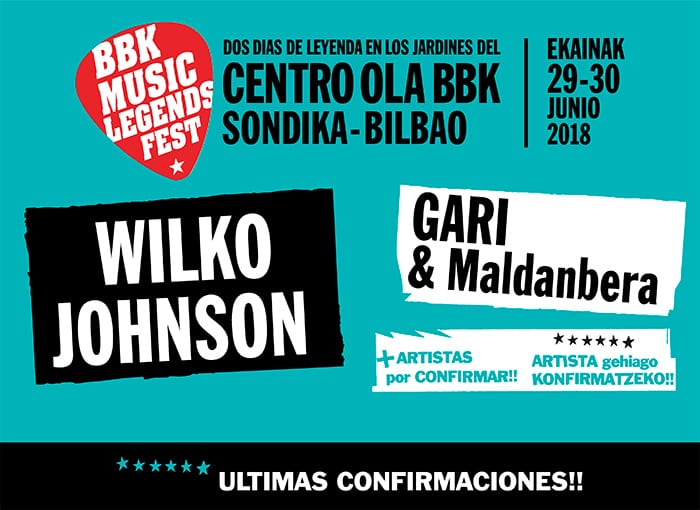 WILKO JOHNSON y GARI & Maldanbera, nuevas confirmaciones para el BBK MUSIC LEGENDS FESTIVAL