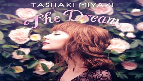 TASHAKI MIYAKI – THE DREAM (2017)