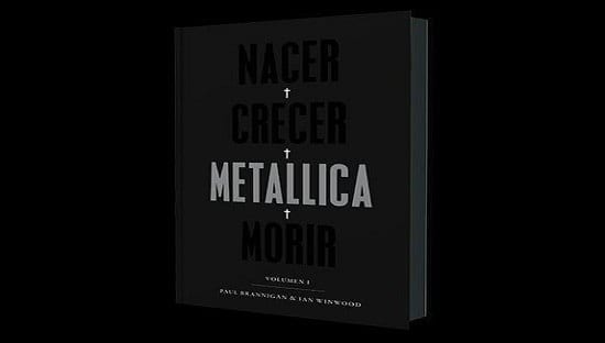 NACER, CRECER, METALLICA, MORIR -Paul Brannigan, Ian Winwood- Malpaso Ediciones