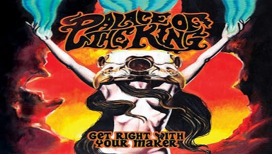 PALACE OF THE KING – GET RIGHT WITH YOUR MAKER (2018)