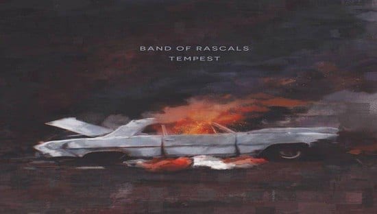 BAND OF RASCALS – Tempest