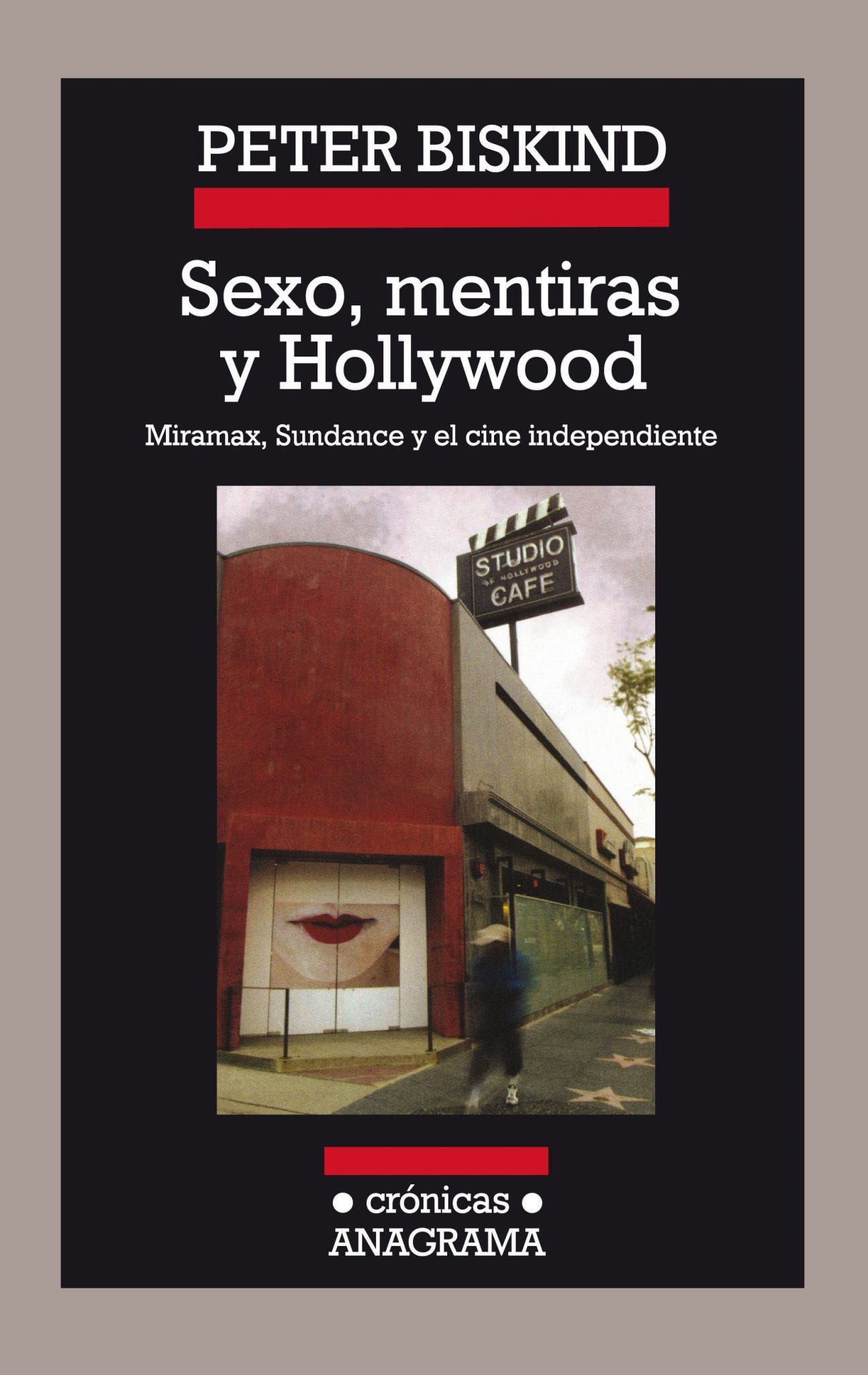 SEXO, MENTIRAS Y HOLLYWOOD de Peter Biskind