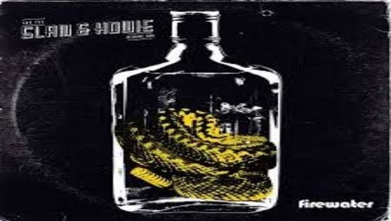 SLAM & HOWIE AND THE RESERVE MEN – Firewater