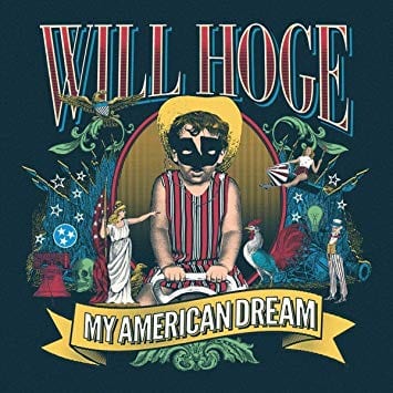 WILL HOGE – My American Dream