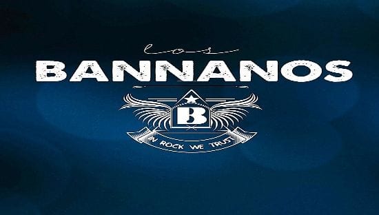 LOS BANNANOS – Los Bannanos