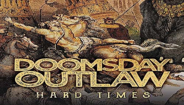 DOOMSDAY OUTLAW – HARD TIMES (2018)