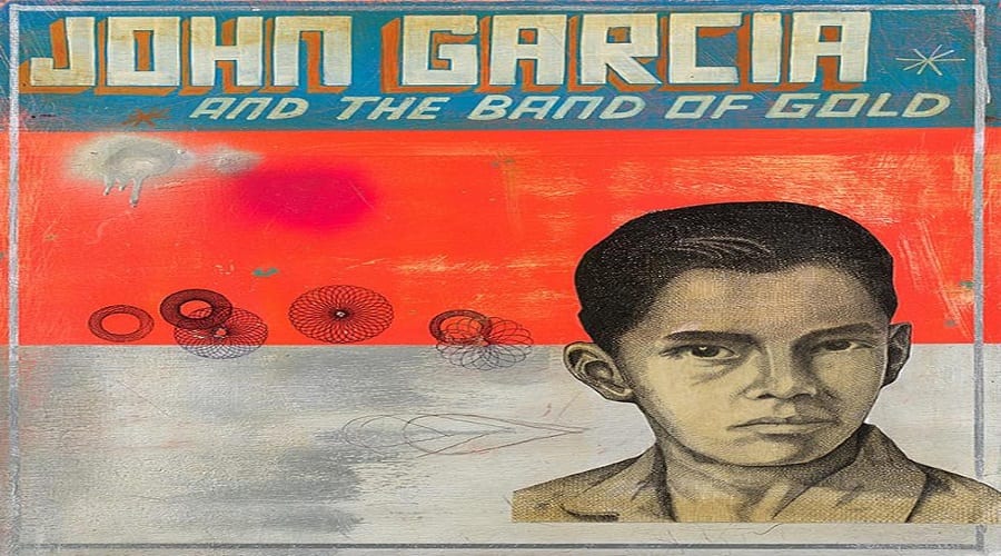 JOHN GARCIA – JOHN GARCIA AND THE BAND OF GOLD (2019)