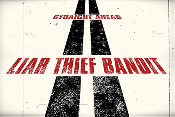 LIAR THIEF BANDIT – STRAIGHT AHEAD (2018)