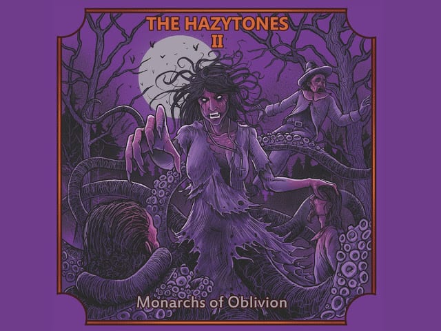 THE HAZYTONES – THE HAZYTONES II: MONARCHS OF OBLIVION (2018)