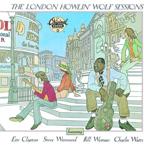 Howlin Wolf – The London Howlin ‘Wolf Sessions