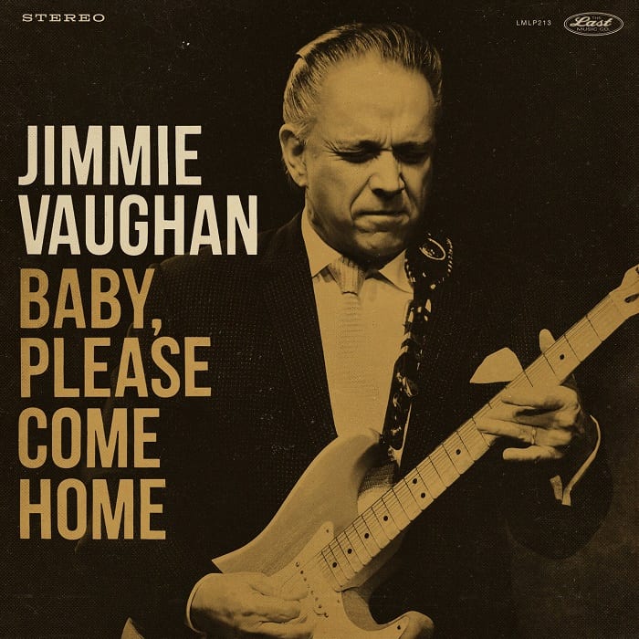 JIMMIE VAUGHAN – Baby, please come home