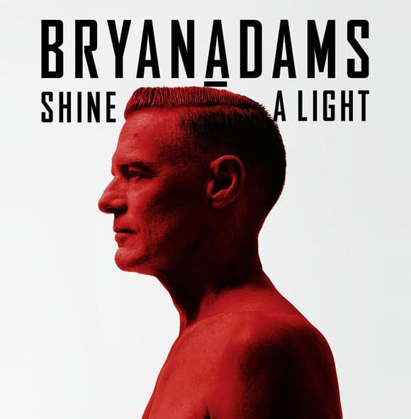 BRYAN ADAMS – MURCIA Y SEVILLA SE SUMAN AL SHINE A LIGHT TOUR 2019