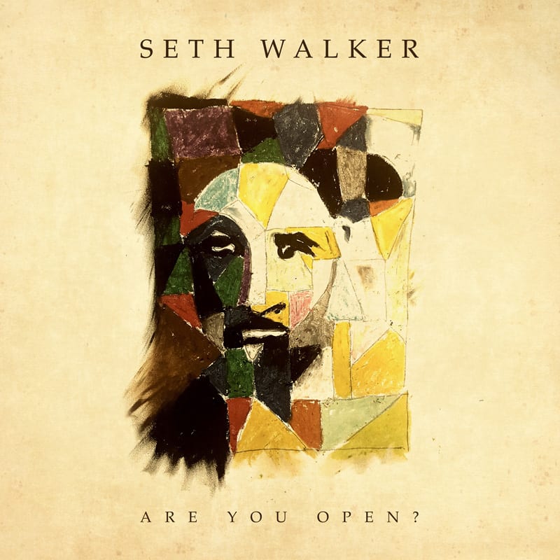 SETH WALKER – ARE YOU OPEN