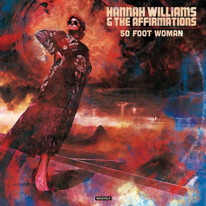 HANNAH WILLIAMS AND THE AFFIRMATIONS – 50 FOOT WOMAN